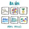 Balún - Años Atrás