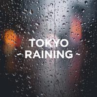 TOKYO - RAINING -
