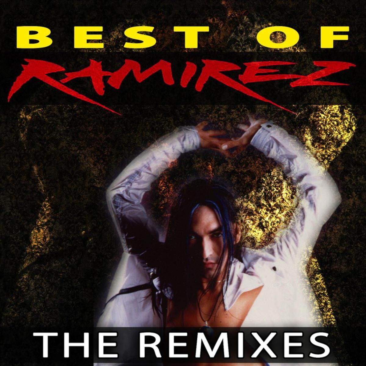 Best Of Ramirez - The Remixes专辑