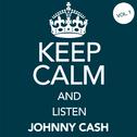 Keep Calm and Listen Johnny Cash (Vol. 01)