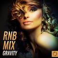 Rnb Mix Gravity