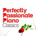 Perfectly Passionate Piano Classics