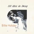 Billie Holiday, 100 Años de Swing