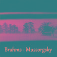 Brahms - Mussorgsky