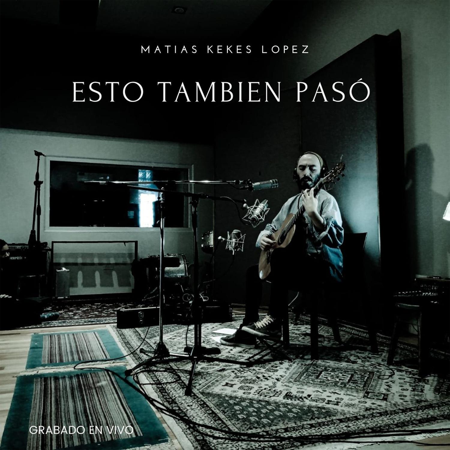 Matias Kekes Lopez - Lo Que Llevo