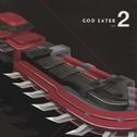 GOD EATER SPECIAL MUSIC CD 2: EPISODE 02, 03 BGM集 (TV size)专辑