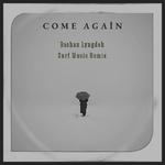 come again (Bashan Lyngdoh SURF Music Remix)专辑