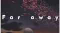 Far away专辑
