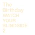 WATCH YOUR BLINDSIDE 2