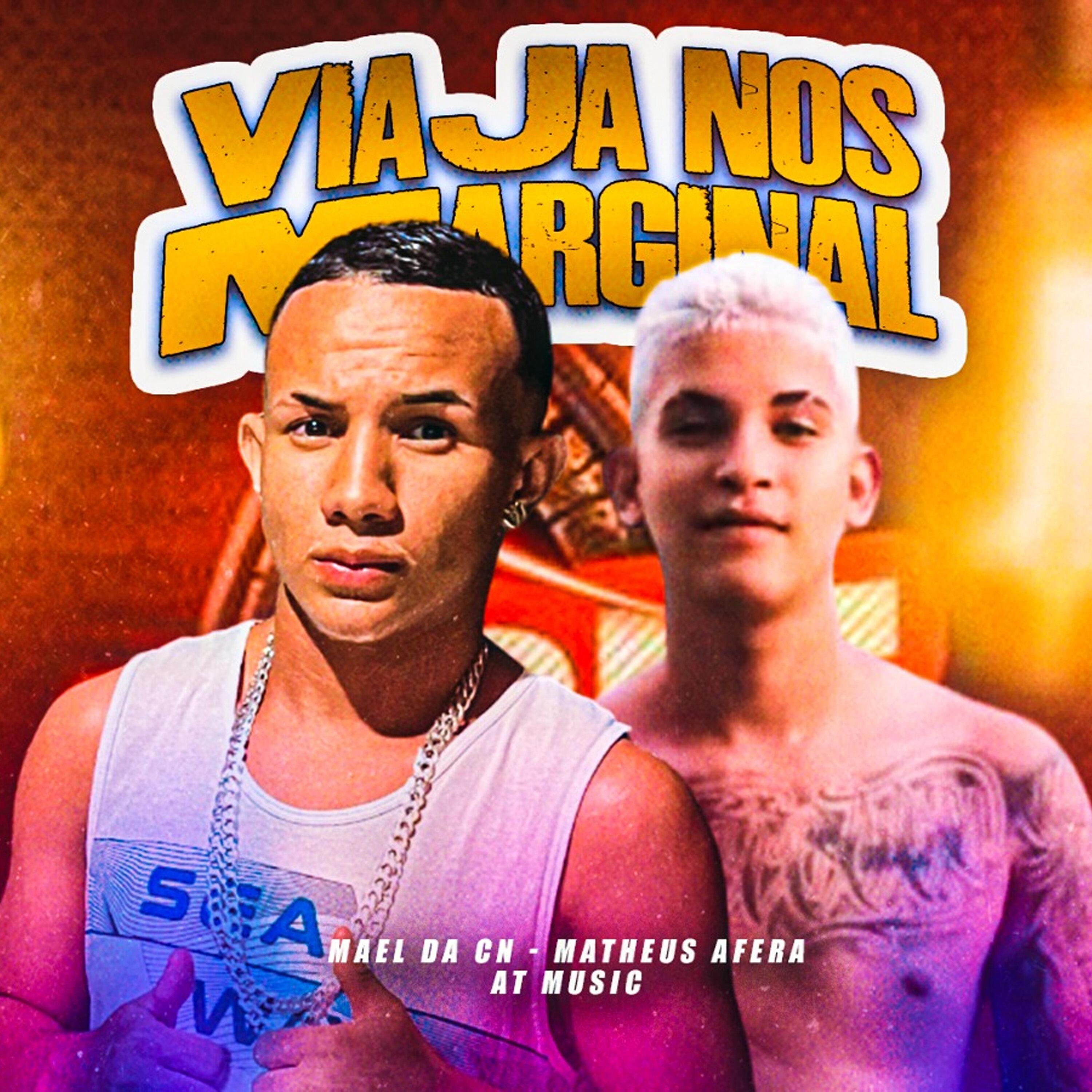 Mael da CN - Viaja nos Marginal (feat. AT Music)