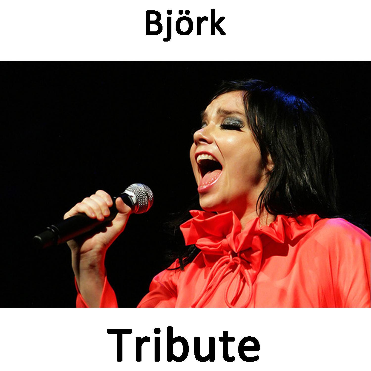 Human Behaviour: Tribute To Bjork