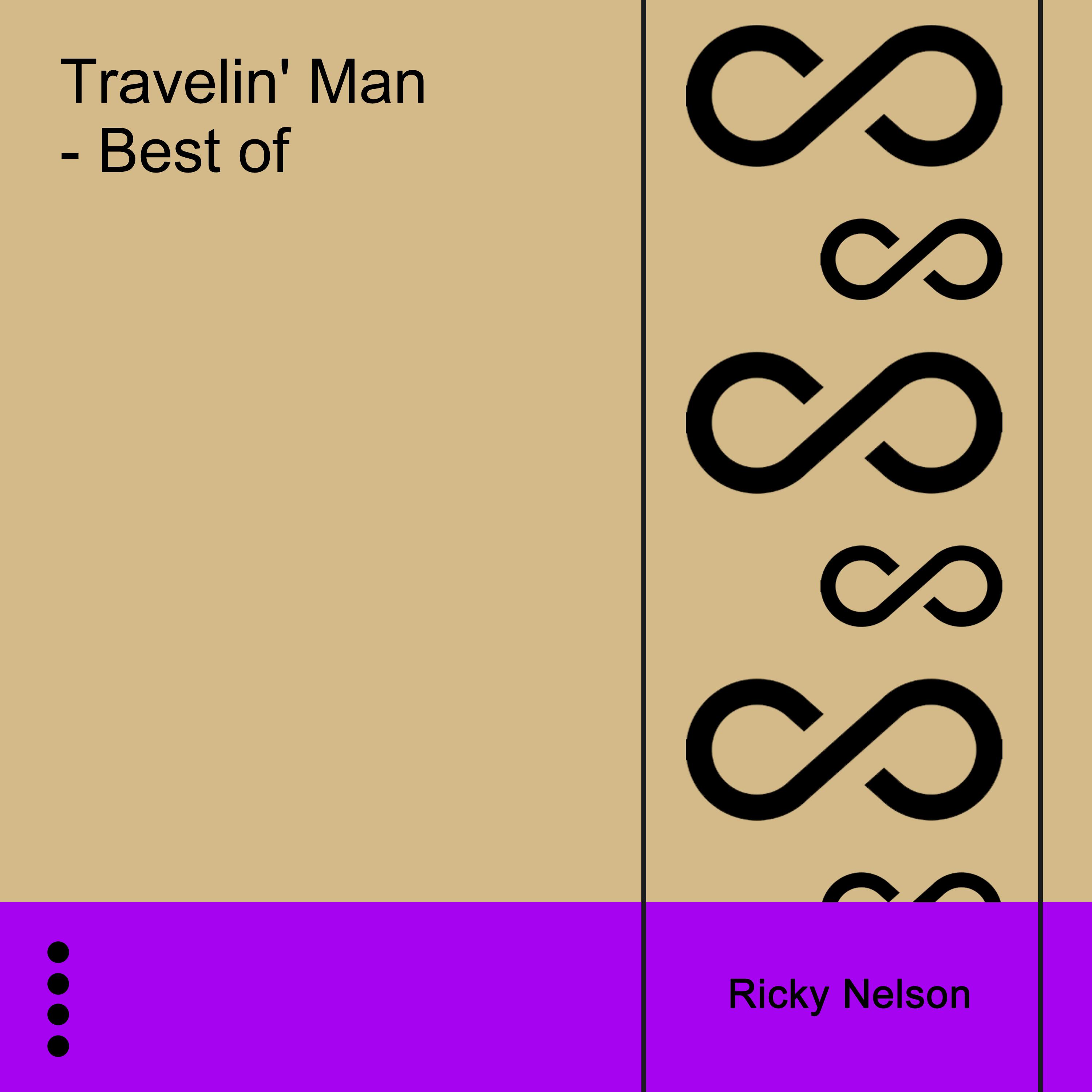 Travelin' Man - Best of Ricky Nelson