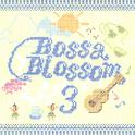 Bossa Blossom 3专辑