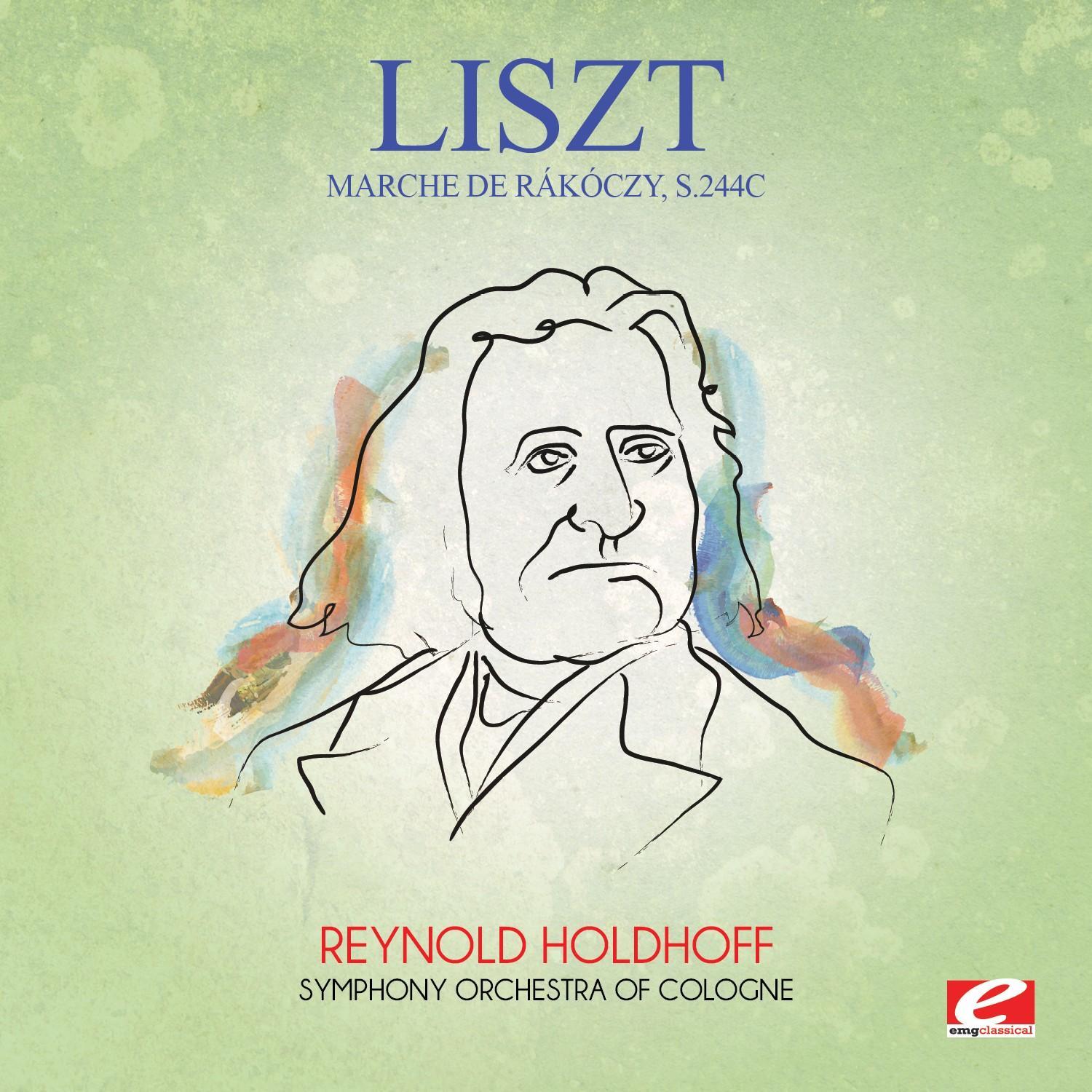 Liszt: Marche de Rákóczy, S.244c (Digitally Remastered)