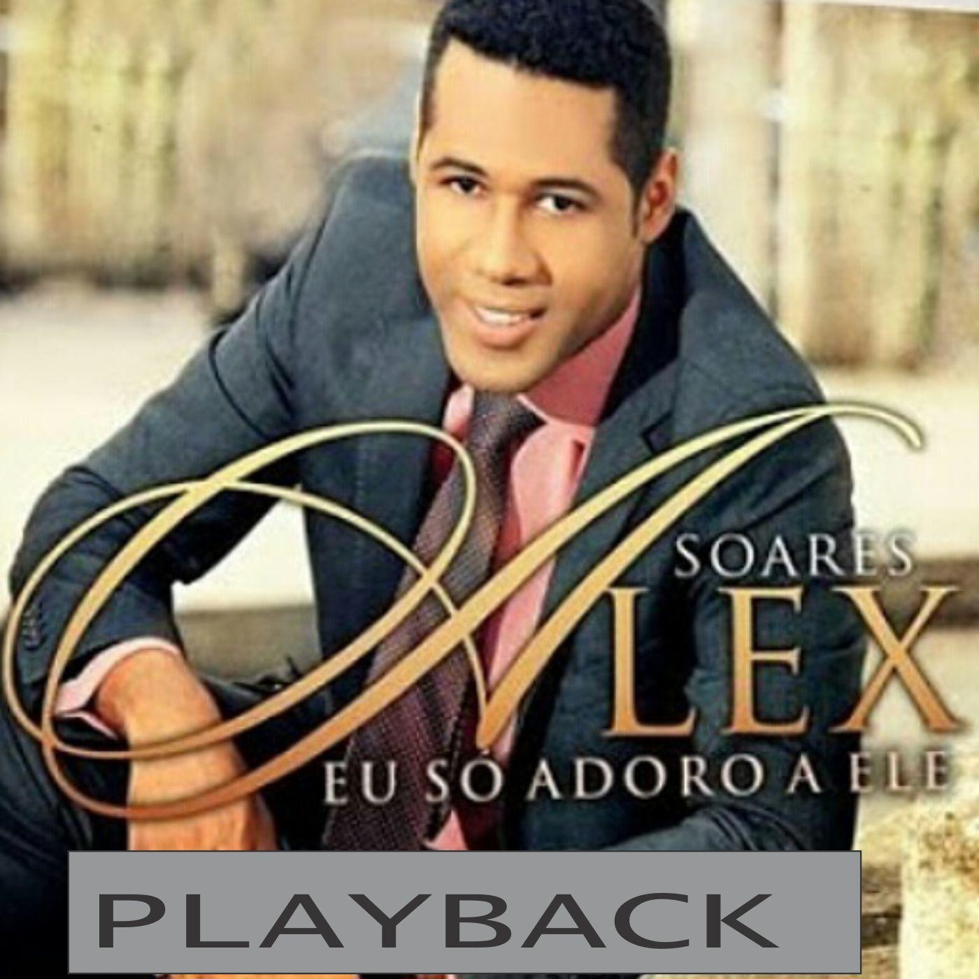 Alex Soares - Vale a Pena (Playback)