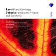 Ravel : Piano Concertos & Debussy : Fantaisie  -  Apex