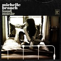 原版伴奏   Loud Music - Michelle Branch (unofficial Instrumental)  [无和声]