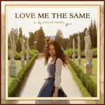 Love Me The Same专辑