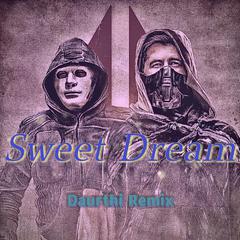 Sweet Dreams (Daurthi Remix)