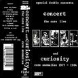 Concert: The Cure Live - Curiosity: Cure Anomalies 1977-1984