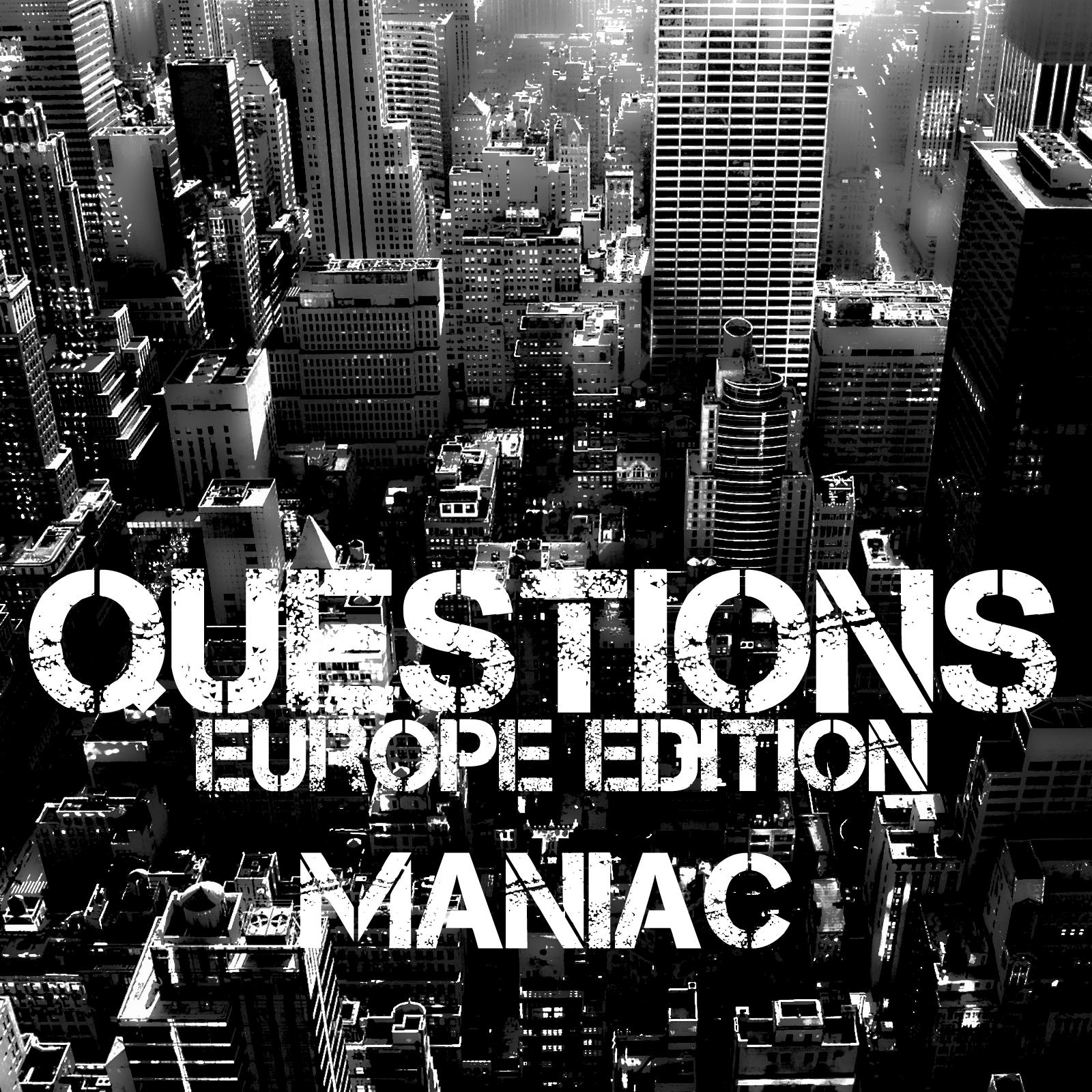 Questions (Europe Edition)