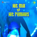 Hit Mix Of Hit Remixes专辑
