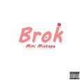 Brok Mini Mixtape