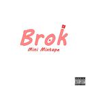 Brok Mini Mixtape专辑