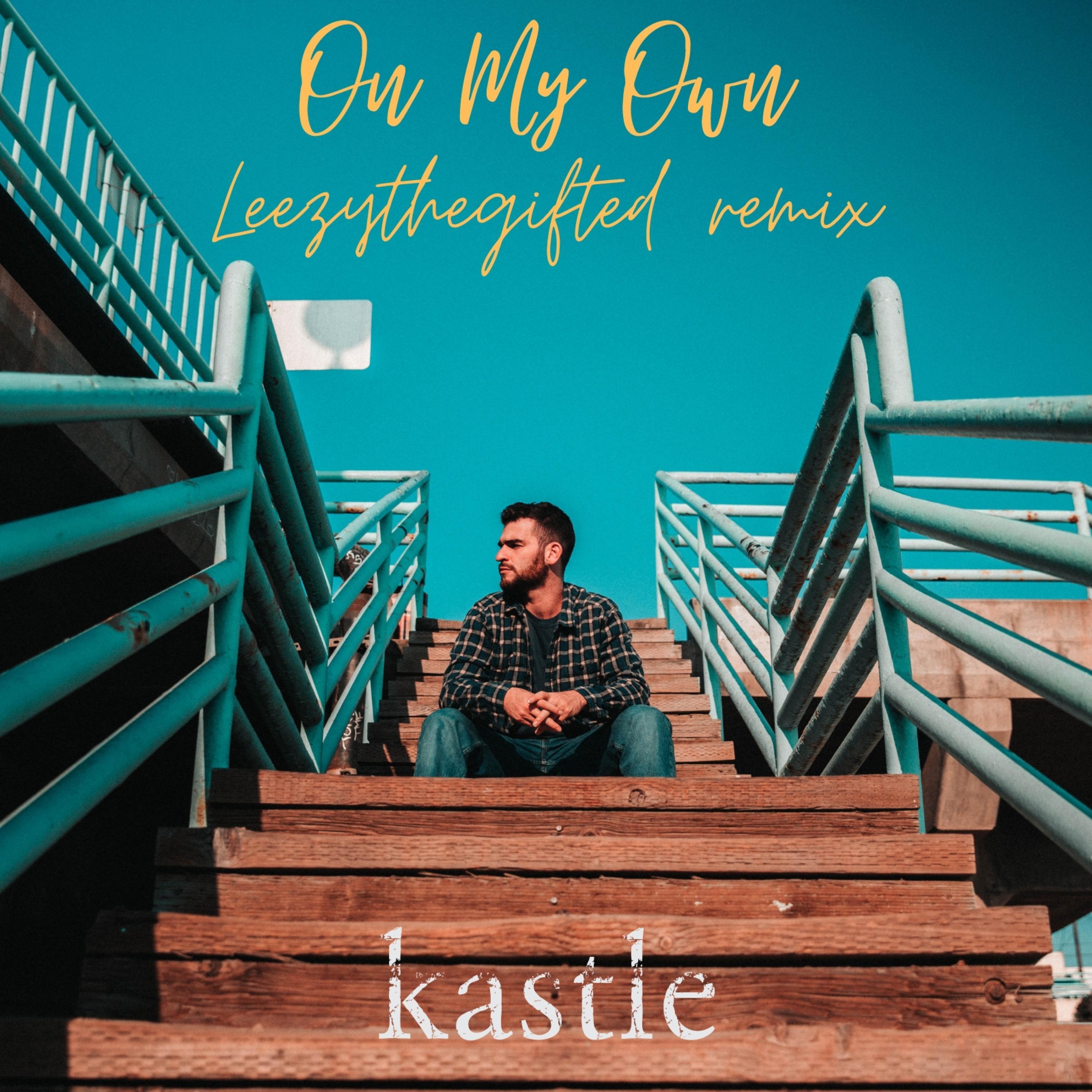 On My Own (Leezythegifted Remix) (Leezythegifted Remix)