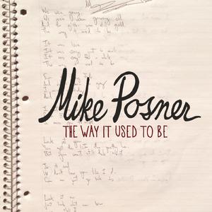 Mike Posner-The Way It Used To Be  立体声伴奏