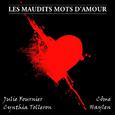 Les maudits mots d'amour (Extrait de l’opéra rock ‘Le rouge et le noir’)