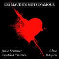 Les maudits mots d'amour (Extrait de l’opéra rock ‘Le rouge et le noir’)