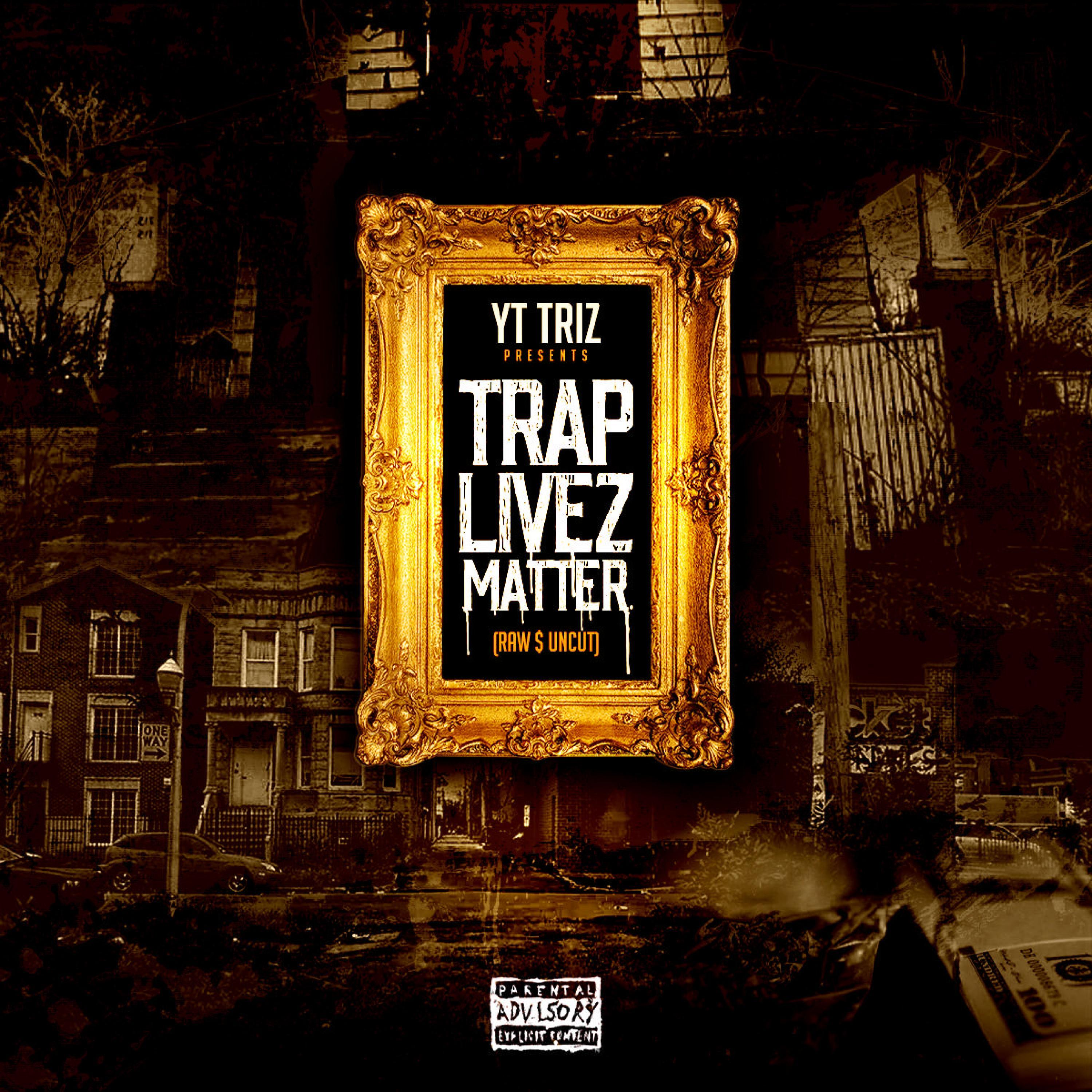 TRAP LIVES MATTER