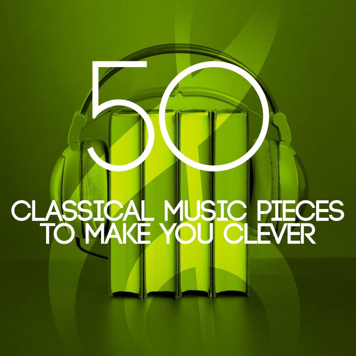 50 Classical Music Pieces to Make You Clever专辑