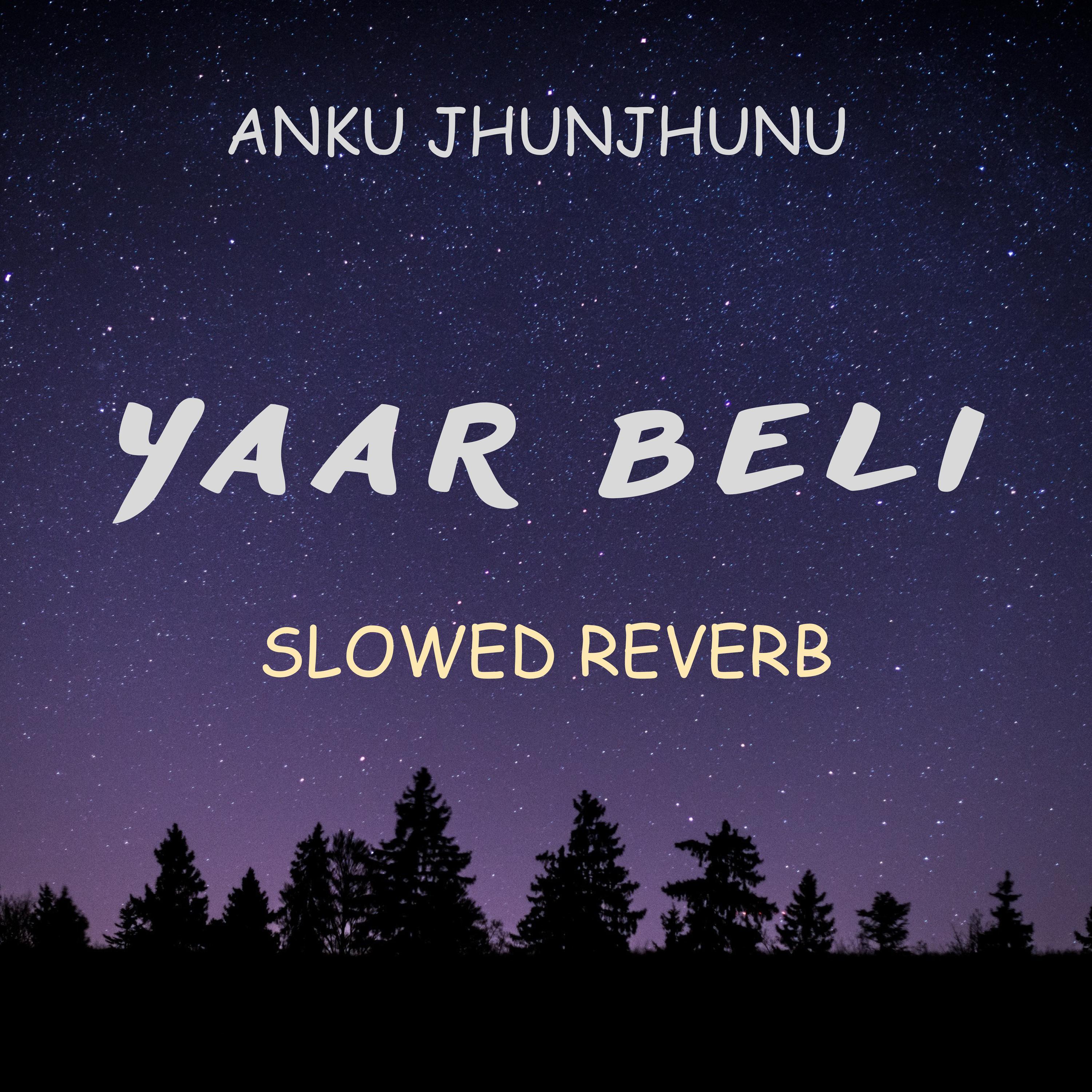 Yaar Beli (feat. Ankit)