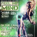 Feel My Mind / Whine Yuh Waist Suh