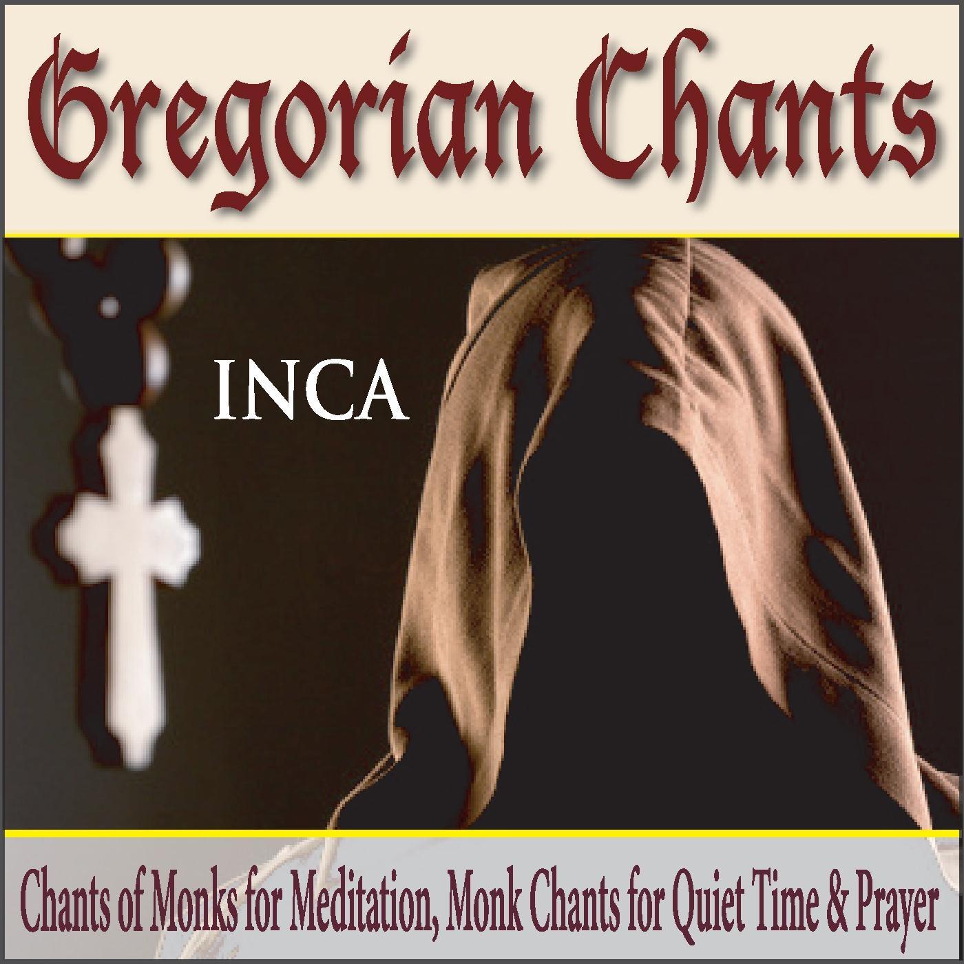 Gregorian Chants: Chants of Monks for Meditation, Monk Chants for Quiet Time & Prayer