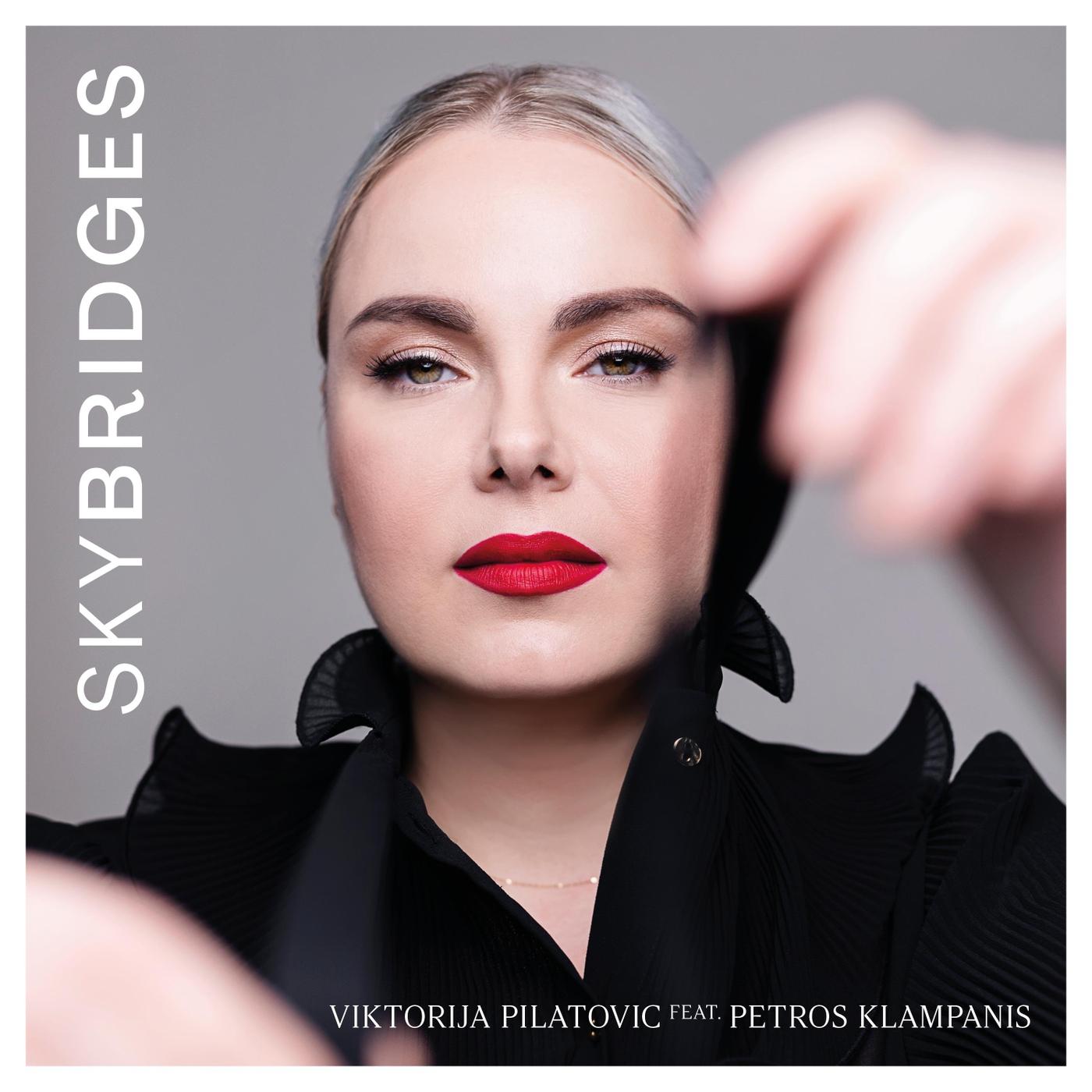 Viktorija Pilatovic - Skybridges (feat. Petros Klampanis, Albert Palau & Quique Ramirez)