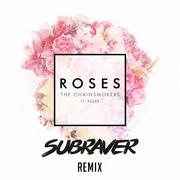 Roses (Subraver Remix)专辑