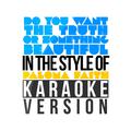 Do You Want the Truth or Something Beautiful (In the Style of Paloma Faith) [Karaoke Version] - Sing