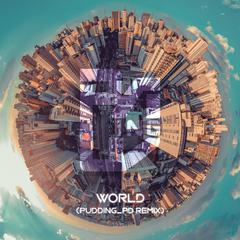 GBXIN-World(Pudding_PD Remix)（Pudding_PD / GBXIN / The Darkmaker remix）