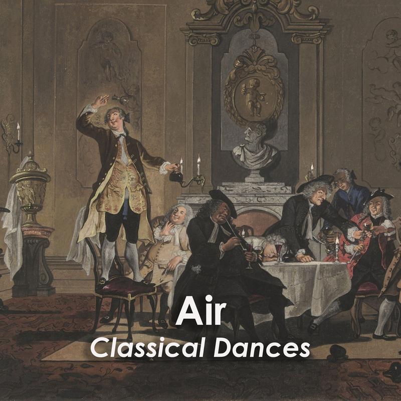 "'Air - Classical Dances"