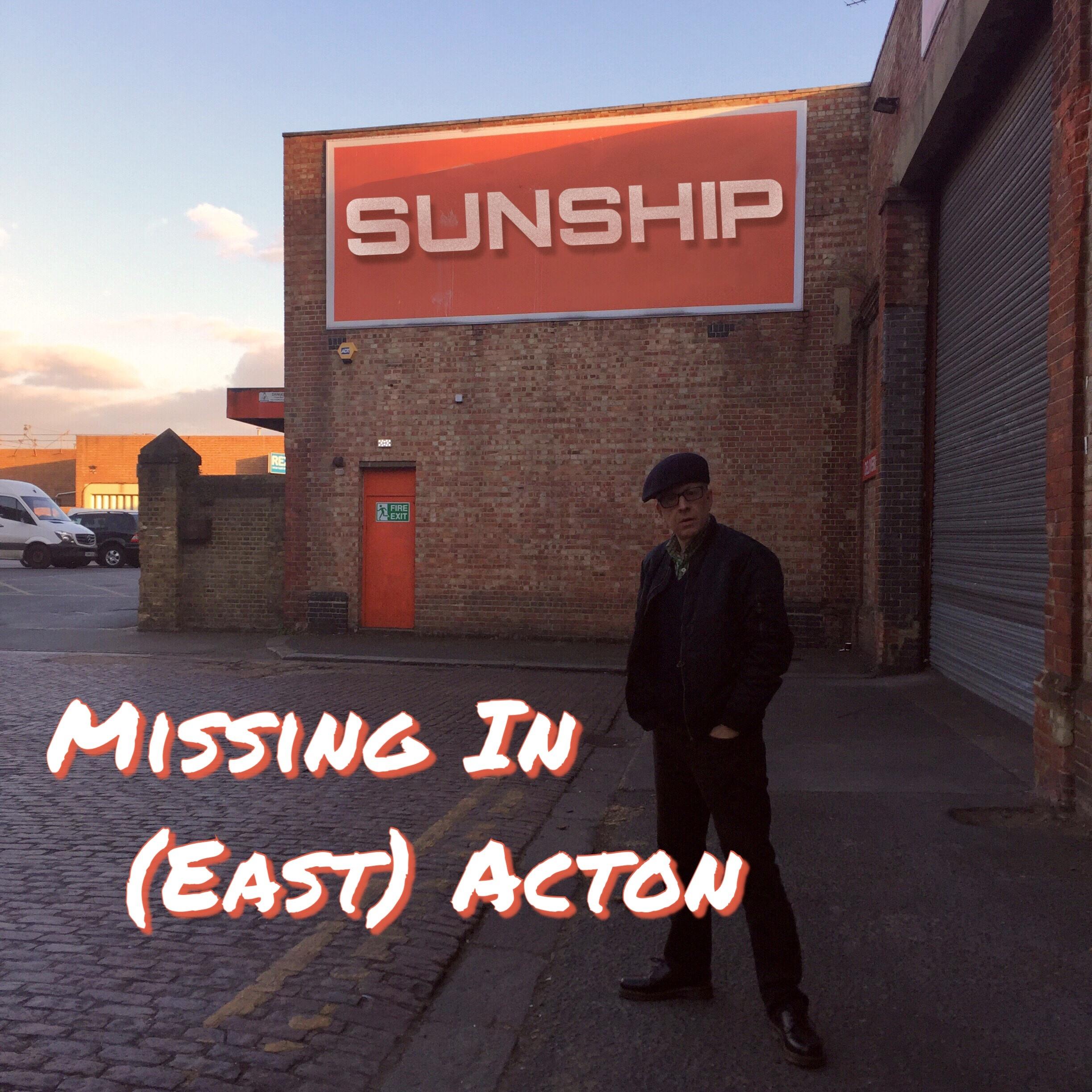 Missing In (East) Acton
