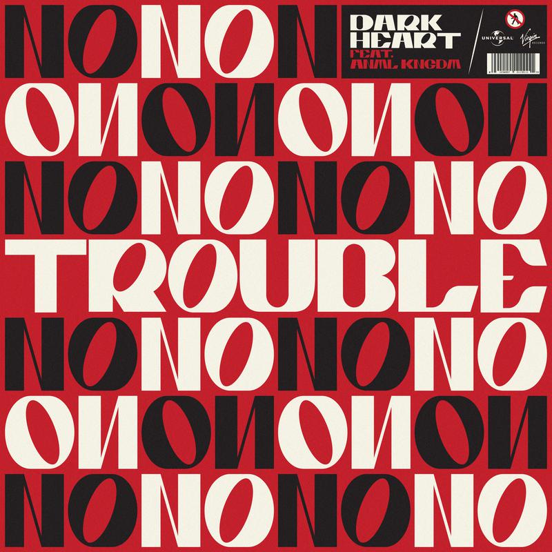 Dark Heart - Trouble (Oh No)