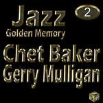 Chet Baker, Vol. 2 (Golden Memory Jazz)专辑