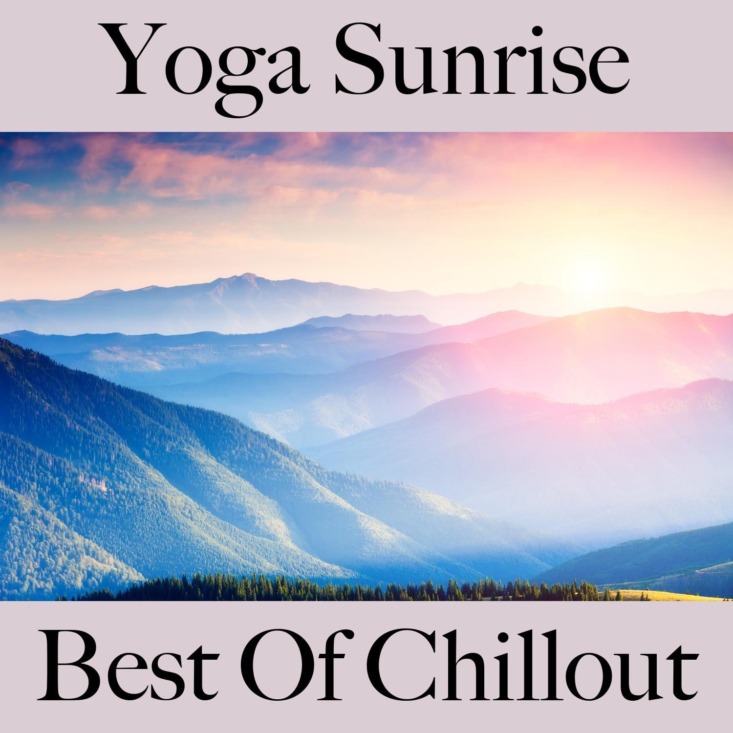 Yoga Sunrise: Best of Chillout