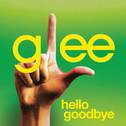 Hello, Goodbye (Glee Cast Version)专辑