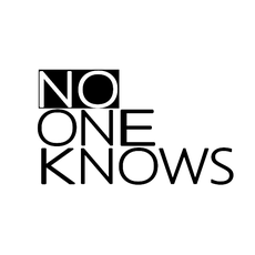 NO ONE KNOWS