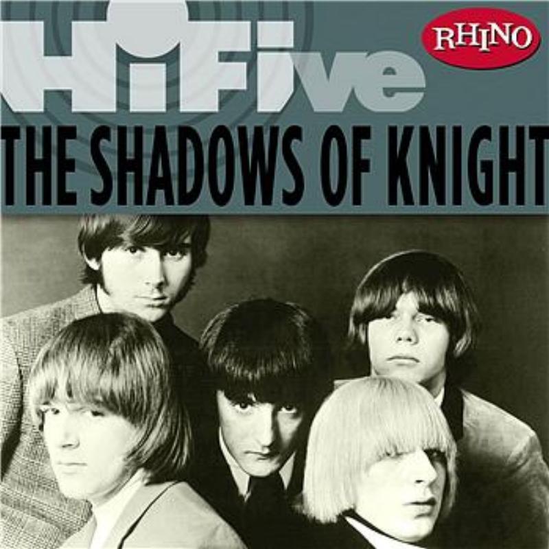 Rhino Hi-Five: The Shadows of Knight