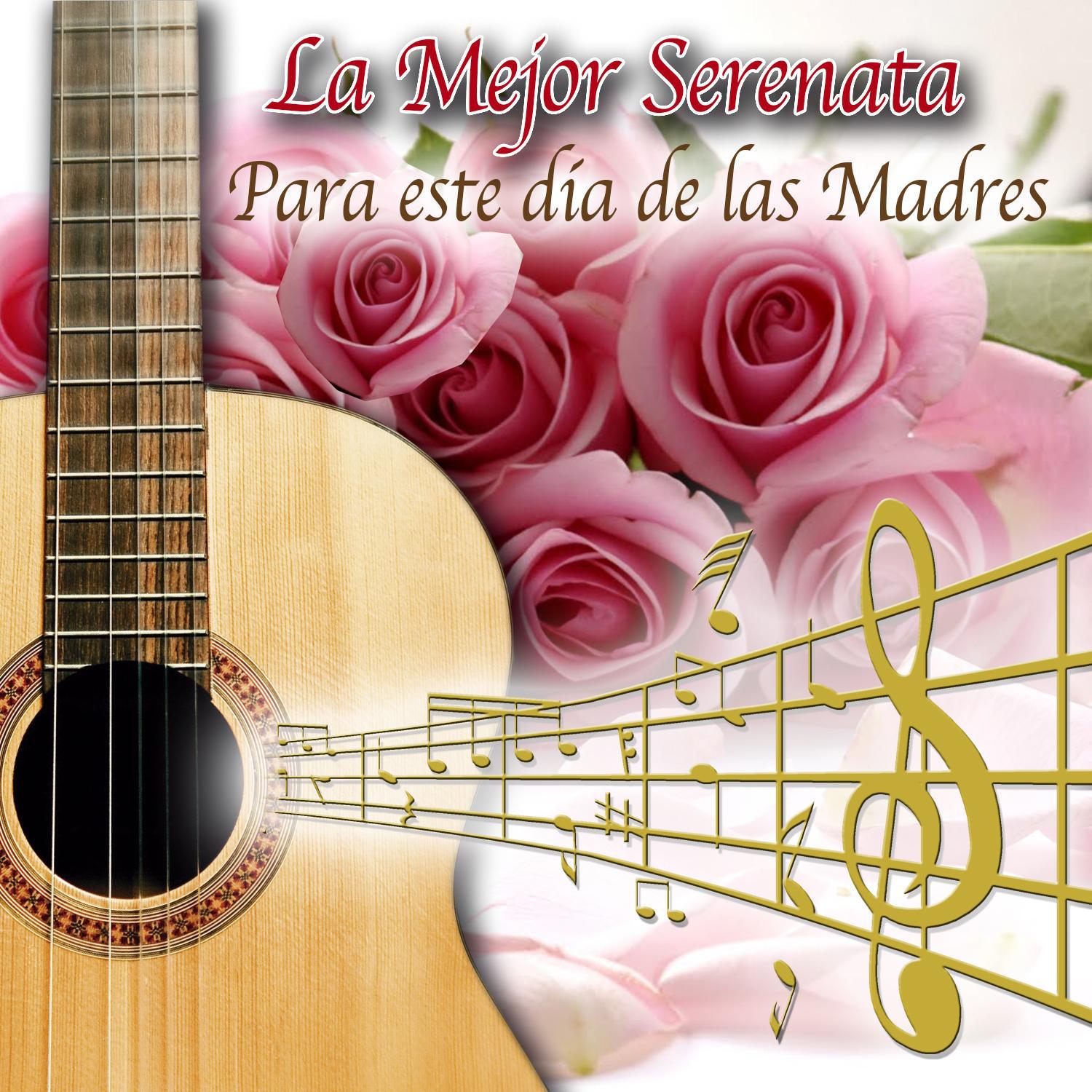 La Mejor Serenata para Este Dia de las Madres专辑